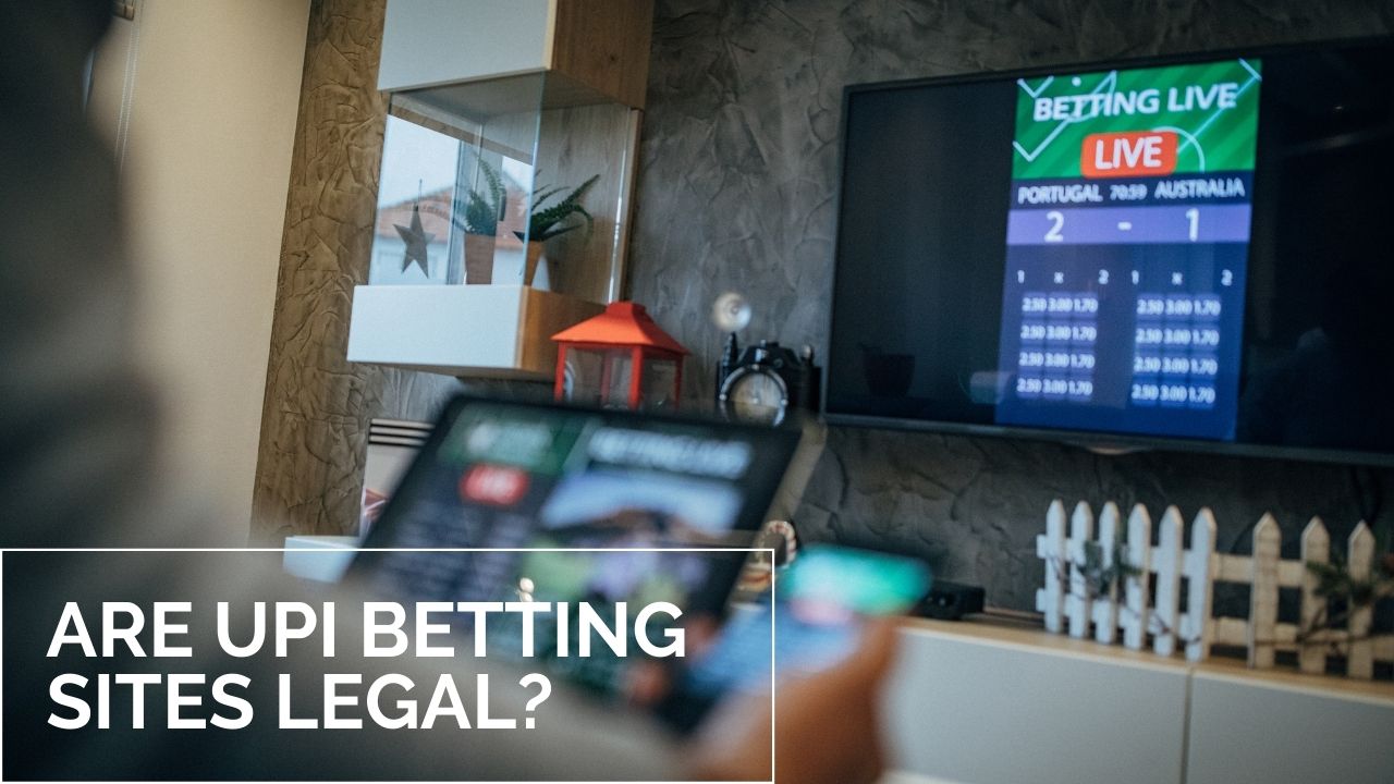 Are UPI Betting Sites Legal