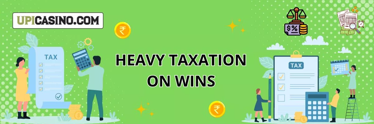 Heavy taxation on winnings