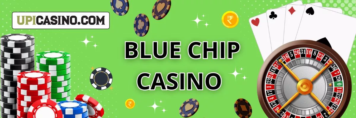 Blue Chip Casino: Basic Overview